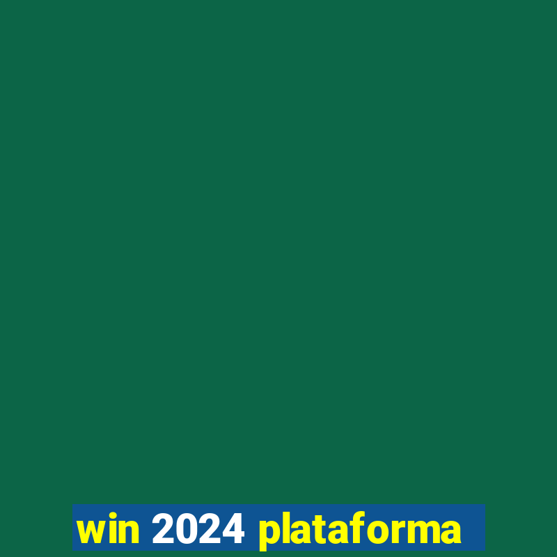 win 2024 plataforma